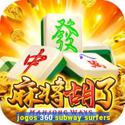 jogos 360 subway surfers